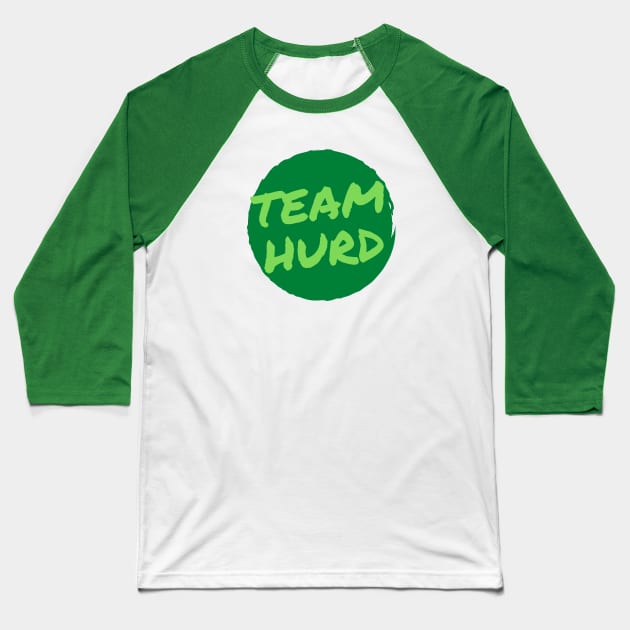 Team Hurd Baseball T-Shirt by Half In Half Out Podcast